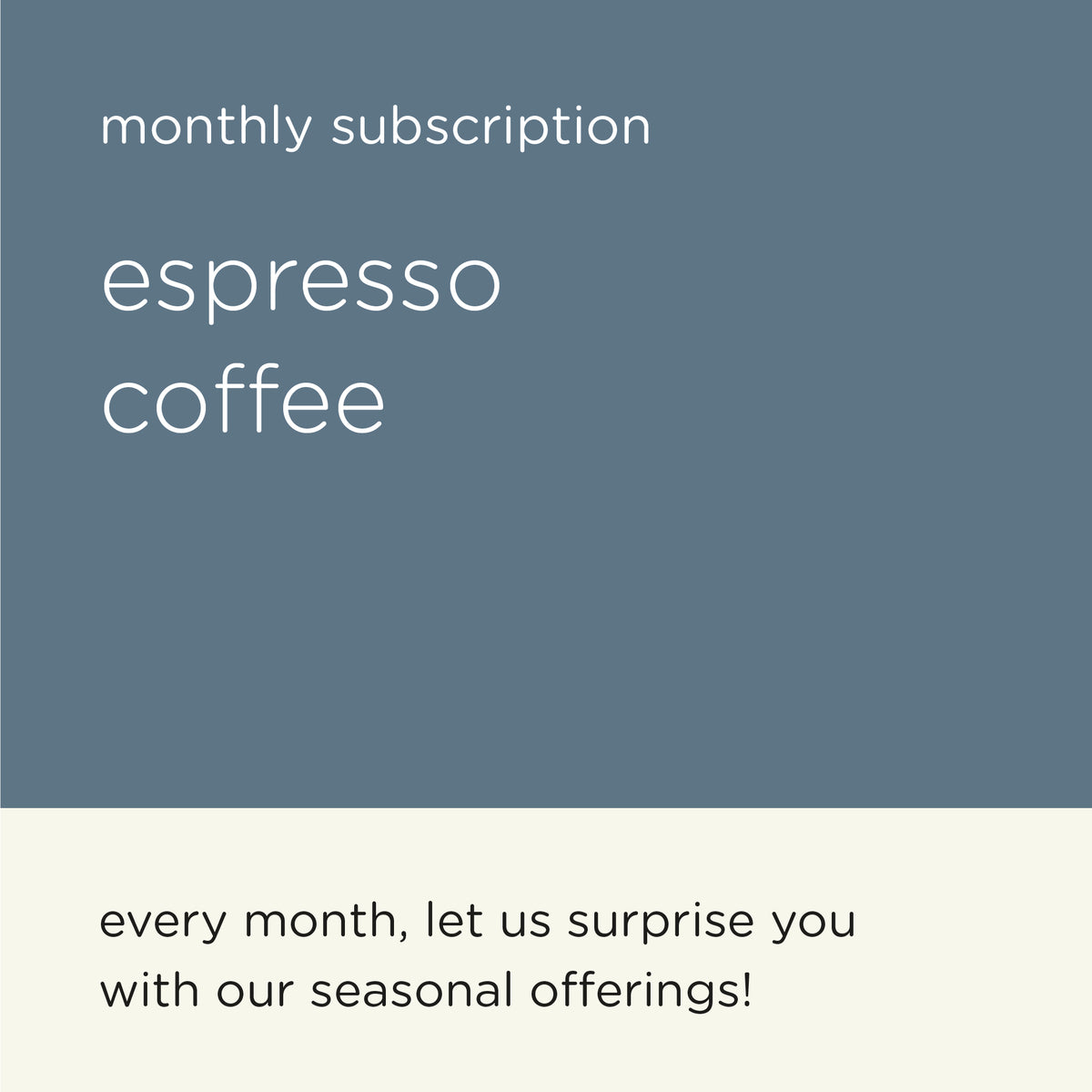 MONTHLY SUBSCRIPTION – ESPRESSO COFFEE