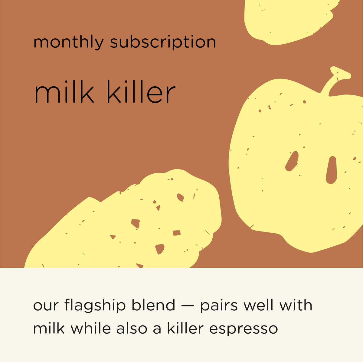 MONTHLY SUBSCRIPTION – MILK KILLER ESPRESSO BLEND