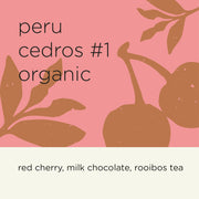PERU CEDROS #1 ORGANIC