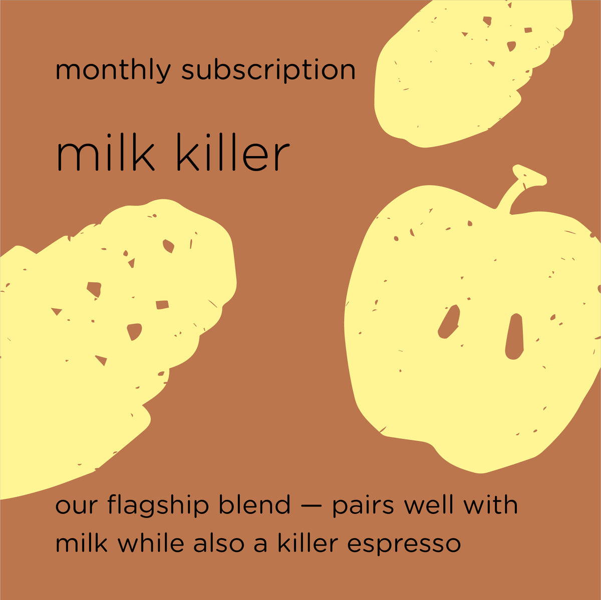 MONTHLY SUBSCRIPTION – MILK KILLER ESPRESSO BLEND